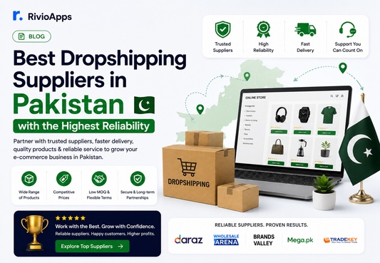 Best Dropshipping Suppliers in Pakistan with the Highest Reliability
